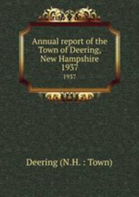 Annual report of the Town of Deering, New Hampshire. 1937
