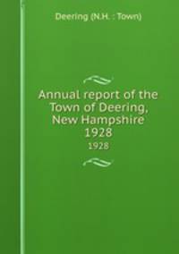 Annual report of the Town of Deering, New Hampshire. 1928