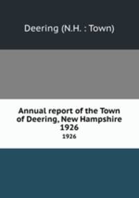 Annual report of the Town of Deering, New Hampshire. 1926