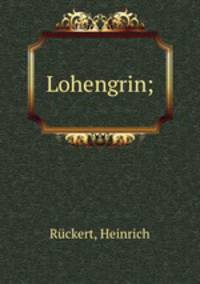 Lohengrin;