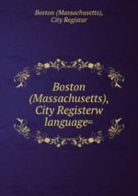 Boston (Massachusetts), City Registerw language=