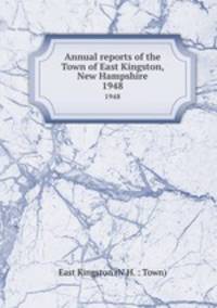 Annual reports of the Town of East Kingston, New Hampshire. 1948