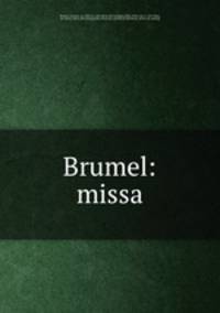 Brumel: missa