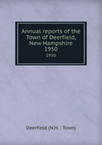 Annual reports of the Town of Deerfield, New Hampshire. 1950