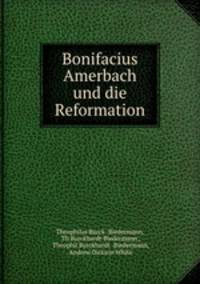 Bonifacius Amerbach und die Reformation