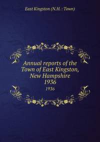 Annual reports of the Town of East Kingston, New Hampshire. 1936