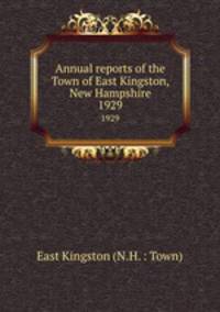 Annual reports of the Town of East Kingston, New Hampshire. 1929