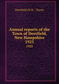 Annual reports of the Town of Deerfield, New Hampshire. 1925