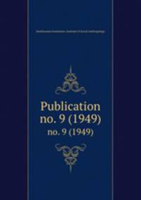 Publication. no. 9 (1949)