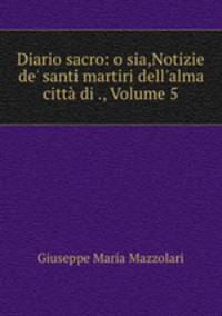 Diario sacro: o sia,Notizie de
