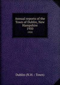 Annual reports of the Town of Dublin, New Hampshire. 1950