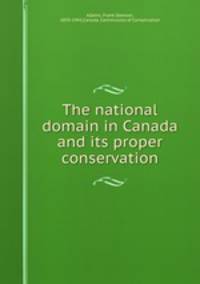 The national domain in Canada and its proper conservation