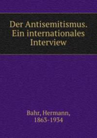 Der Antisemitismus. Ein internationales Interview