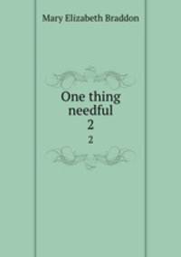 One thing needful. 2