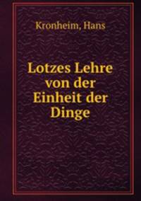 Lotzes Lehre von der Einheit der Dinge