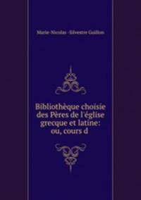 Bibliotheque choisie des Peres de l