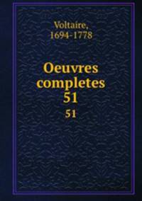 Oeuvres completes. 51