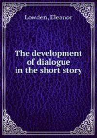 The development of dialogue in the short story