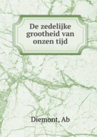 De zedelijke grootheid van onzen tijd