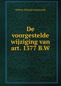 De voorgestelde wijziging van art. 1377 B.W.