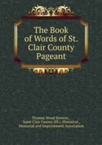 The Book of Words of St. Clair County Pageant