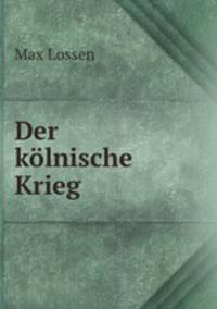 Der kolnische Krieg