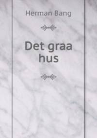 Det graa hus