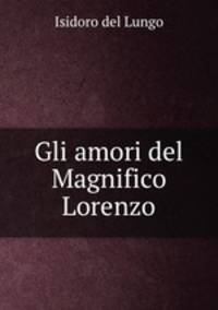 Gli amori del Magnifico Lorenzo