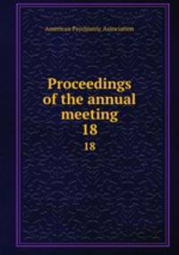 Proceedings of the annual meeting. 18