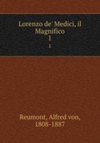 Lorenzo de` Medici, il Magnifico. 1