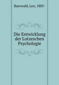 Die Entwicklung der Lotzeschen Psychologie