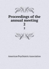 Proceedings of the annual meeting. 2