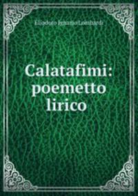 Calatafimi: poemetto lirico .