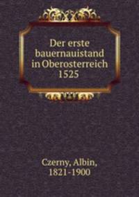 Der erste bauernauistand in Oberosterreich 1525