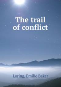 The trail of conflict
