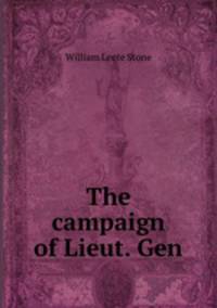 The campaign of Lieut. Gen