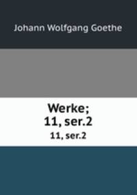 Werke;. 11, ser.2