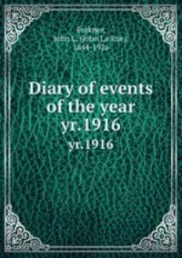 Diary of events of the year. yr.1916