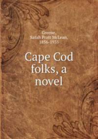 Cape Cod folks, a novel