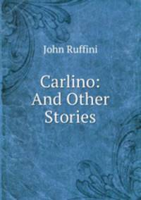 Carlino: And Other Stories
