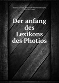 Der anfang des Lexikons des Photios