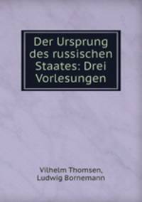 Der Ursprung des russischen Staates: Drei Vorlesungen
