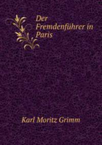 Der Fremdenfuhrer in Paris
