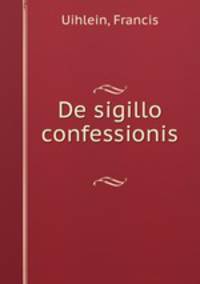 De sigillo confessionis
