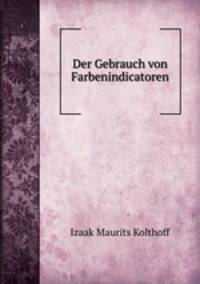 Der Gebrauch von Farbenindicatoren
