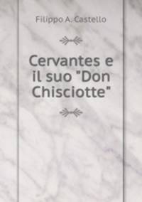 Cervantes e il suo "Don Chisciotte".