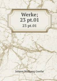 Werke;. 23 pt.01