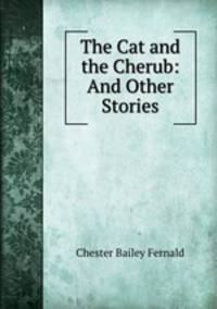 The Cat and the Cherub: And Other Stories