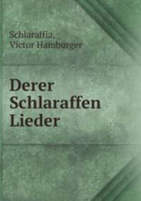 Derer Schlaraffen Lieder