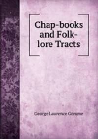 Chap-books and Folk-lore Tracts